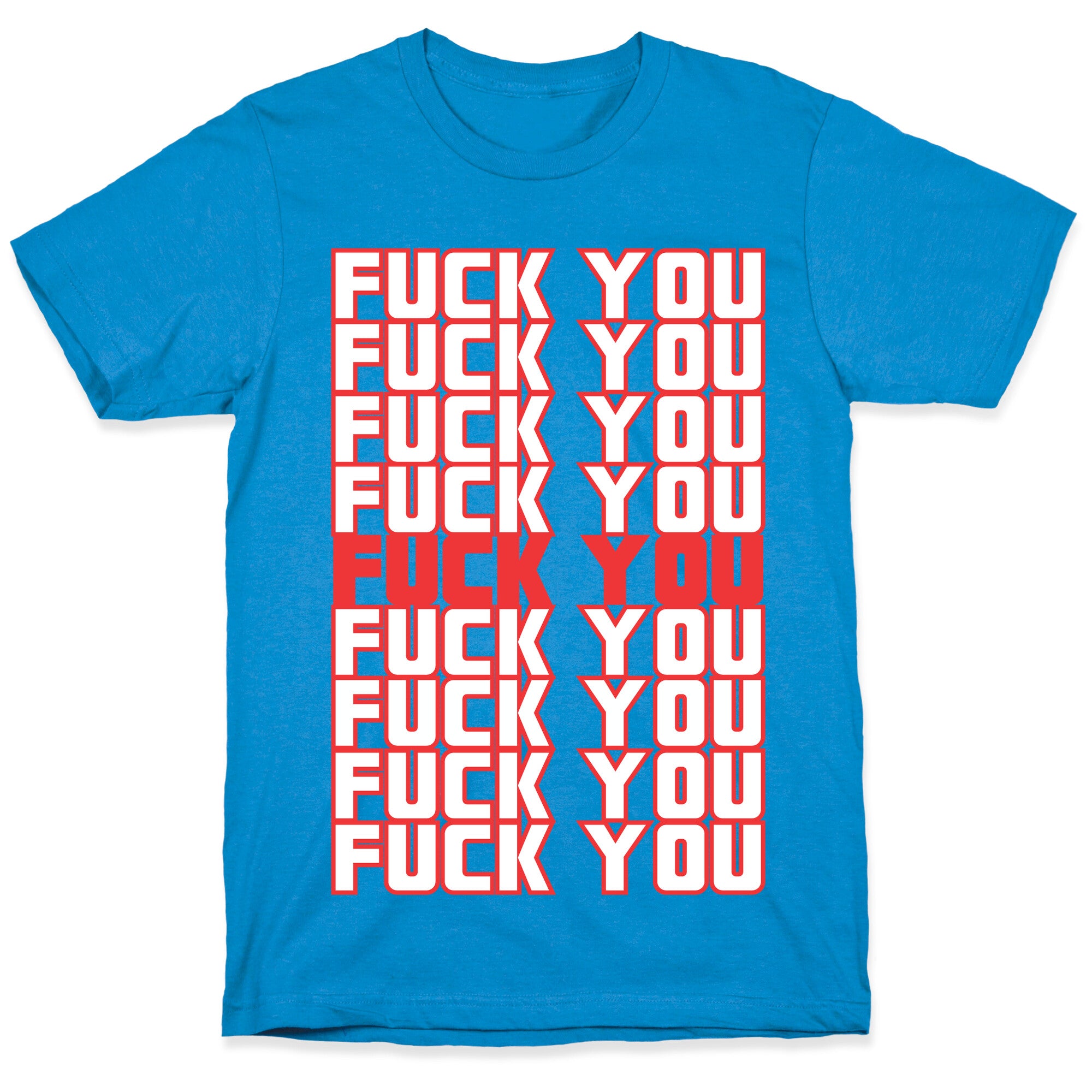F*ck You  T-Shirt
